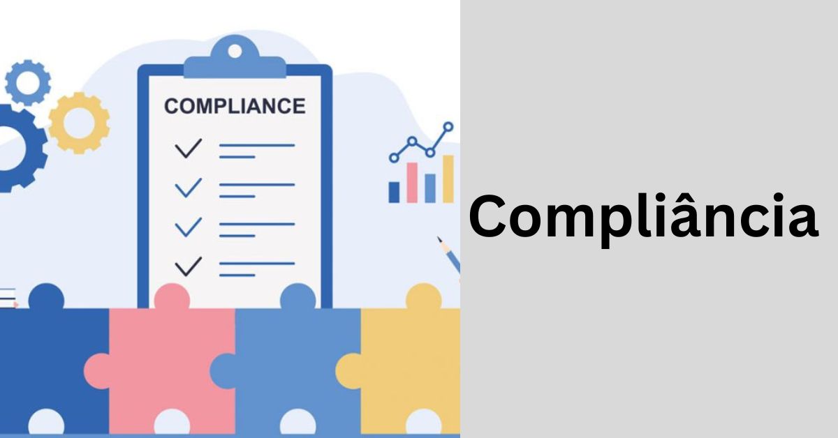 Understanding Compliância – Navigating Regulations And Ethical Standards! 