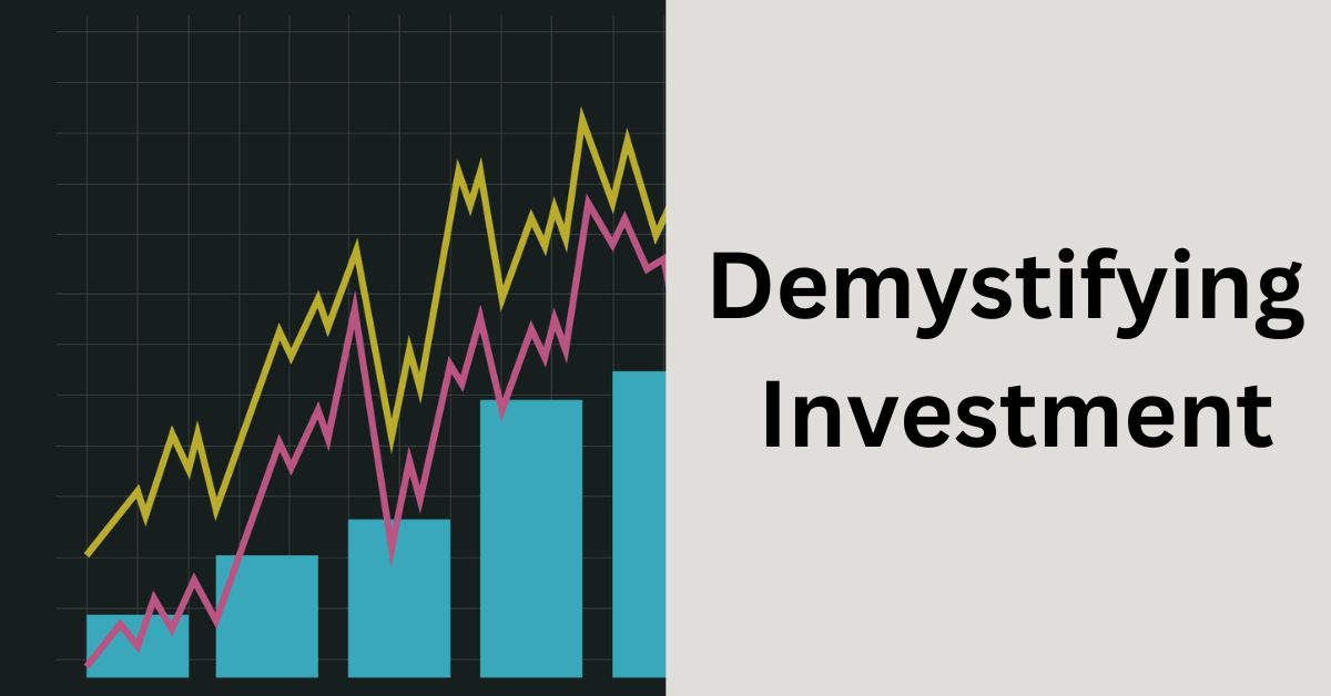 Demystifying Investment