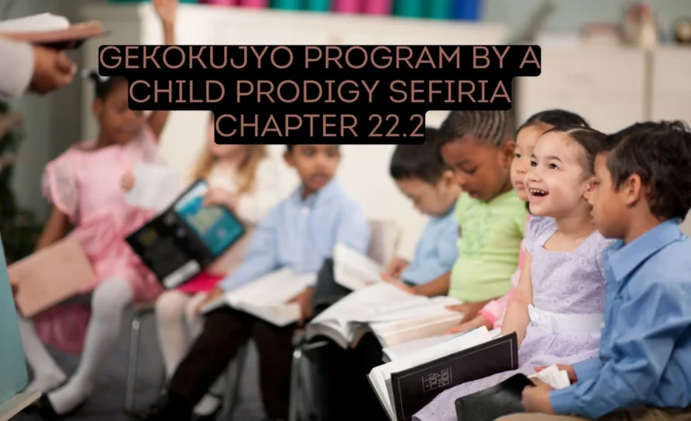 gekokujyo program by a child prodigy sefiria chapter 22.2